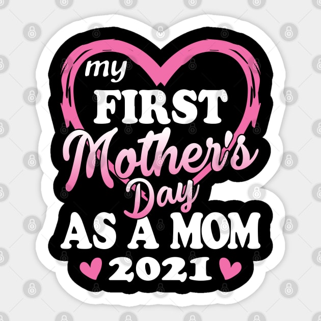 My First Mother's Day As A Mom 2021 Sticker by Tuyetle